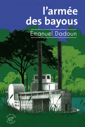 Emanuel Dadoun – L'Armée des bayous